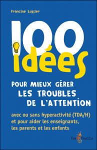 100-idees-pour-mieux-gerer-les-troubles-de-l-attention