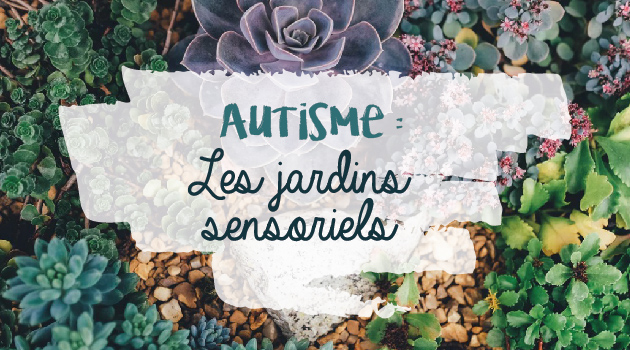 Autisme : les jardins sensoriels - Blog Hop'Toys