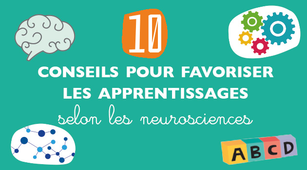 10 conseils pour favoriser les apprentissages selon les neurosciences