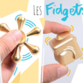 Dossier spécial fidgets