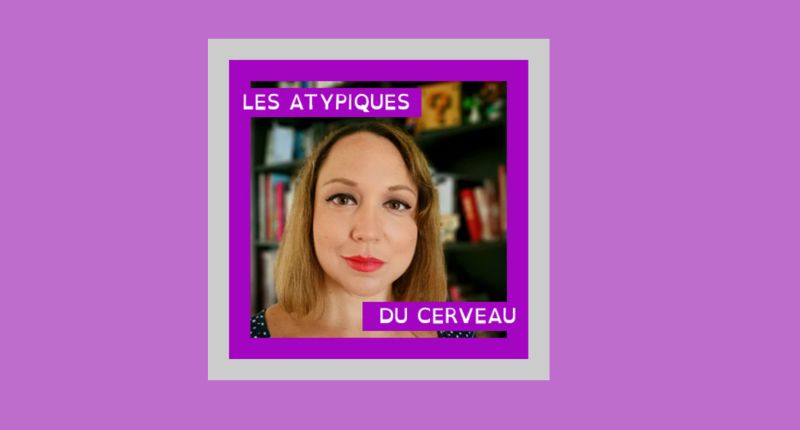 les atypiques du cerveau